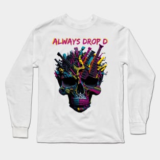 Always Drop D Guitar Skull Long Sleeve T-Shirt